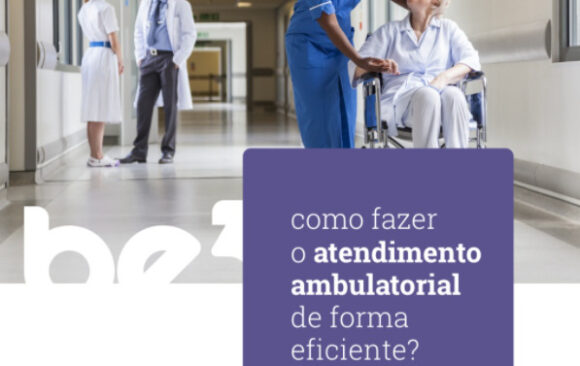 Como fazer o atendimento ambulatorial de forma eficiente?