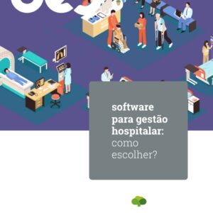 Software para gestão hospitalar: como escolher?